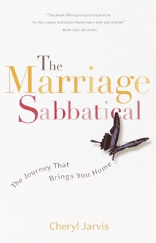 Paperback The Marriage Sabbatical: The Journey That Brings You Home Book