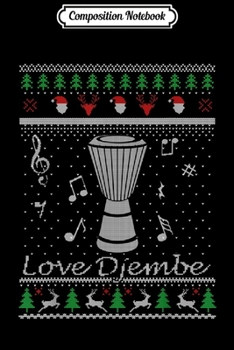 Composition Notebook: Djembe Musical Instrument Music Lover Ugly Xmas Gift Journal/Notebook Blank Lined Ruled 6x9 100 Pages