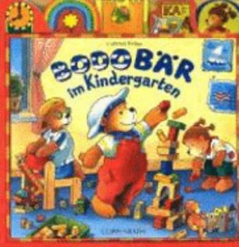 Hardcover Bodo Bär im Kindergarten. ( Ab 2 J.). [German] Book
