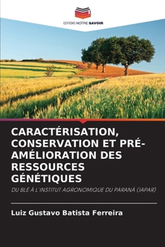 Paperback Caractérisation, Conservation Et Pré-Amélioration Des Ressources Génétiques [French] Book