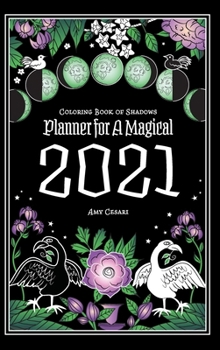 Hardcover Coloring Book of Shadows: Planner for a Magical 2021 Book