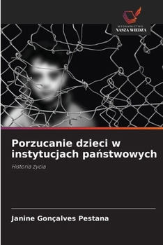 Porzucanie dzieci w instytucjach panstwowych (Polish Edition)