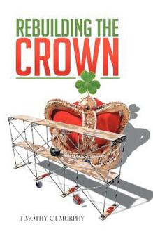Paperback Rebuilding the Crown Book