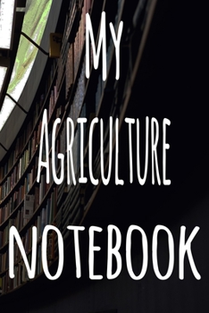 My Agriculture Notebook: The perfect gift for the student in your life - unique record keeper!