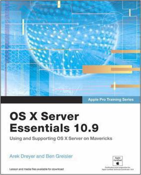 Paperback OS X Server Essentials 10.9: Using and Supporting OS X Server on Mavericks Book