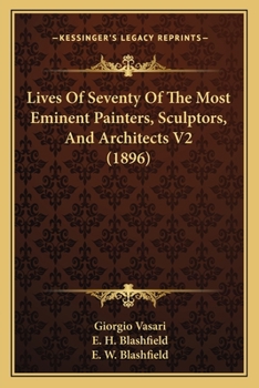 Lives Of Seventy Of The Most Eminent Painters, Sculptors, And Architects V2
