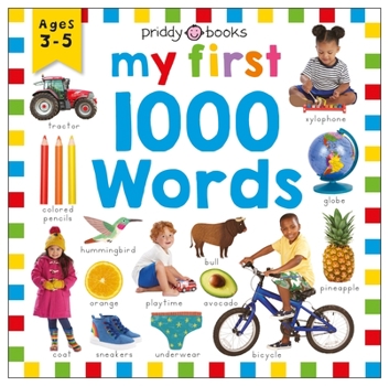 Hardcover My First 1000 Words (Priddy Smart): A Photographic Catalog of Baby's First Words Book