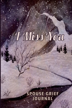 Paperback Spouse Grief Journal, I Miss You: Guided Prompt Keepsake Workbook Book