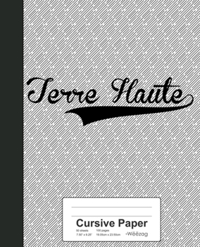 Paperback Cursive Paper: TERRE HAUTE Notebook Book
