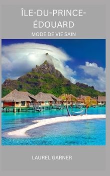 Paperback Île-Du-Prince-Édouard: Mode de Vie Sain [French] Book