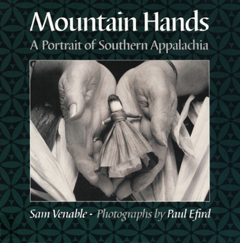 Paperback Mountain Hands: A Portrait of Southern Appalachia Book