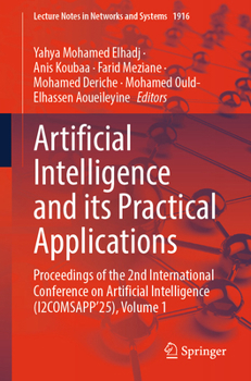 Paperback Artificial Intelligence and Its Practical Applications: Proceedings of the 2nd International Conference on Artificial Intelligence (I2comsapp'25), Vol Book