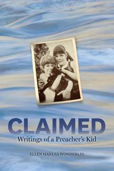 Paperback Claimed: Writings of a Preacher's Kid Book