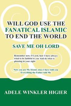 Paperback Will God Use the Fanatical Islamic to End the World Book