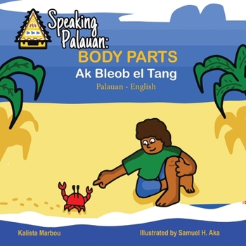 Paperback Speaking Palauan: Book of Body Parts- Ak Bleob el Tang Book