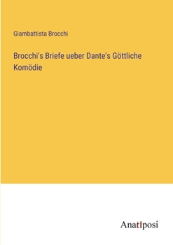 Brocchi's Briefe ueber Dante's Göttliche Komödie