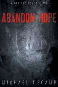 Paperback Abandon Hope: A Cutters Notch Novel Book