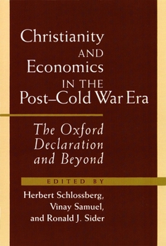 Paperback Christianity and Economics in the Post-Cold War Era: The Oxford Declaration and Beyond Book