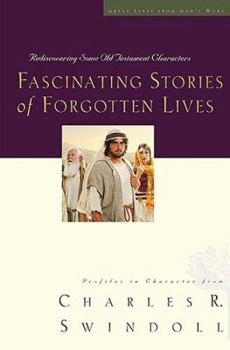 Hardcover Fascinating Stories of Forgotten Lives: Rediscovering Some Old Testament Characters Book