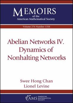 Paperback Abelian Networks IV. Dynamics of Nonhalting Networks (Memoirs of the American Mathematical Society) Book