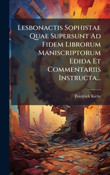 Hardcover Lesbonactis Sophistae Quae Supersunt Ad Fidem Librorum Maniscriptorum Edida Et Commentariis Instructa... [Latin] Book