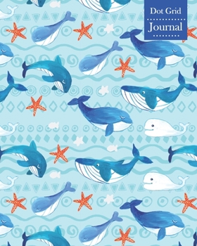 Dot Grid Journal: Notebook Planner with Cute Whales Themed Cover Design