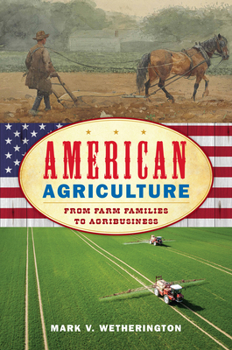 Hardcover American Agriculture: From Farm Families to Agribusiness Book