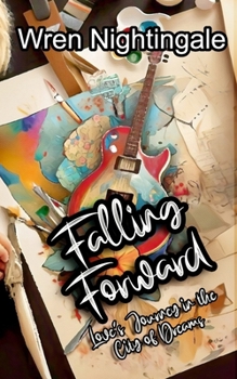 Paperback Falling Forward: Love's Journey in the City of Dreams Book
