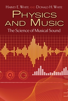 Paperback Physics and Music: The Science of Musical Sound Book