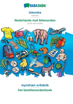 Paperback BABADADA, íslenska - Nederlands met lidwoorden, myndræn orðabók - het beeldwoordenboek: Icelandic - Dutch with articles, visual dictionary [Icelandic] Book