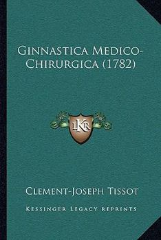Ginnastica Medico-Chirurgica (1782)