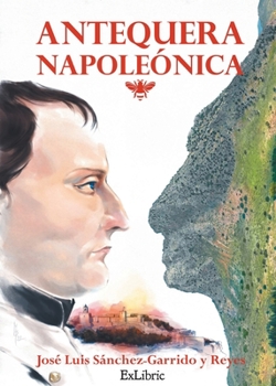 Paperback Antequera napoleónica [Spanish] Book