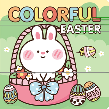 Board book Colorful Easter: An Adorable Addition to Your Toddler's Easter Basket Book