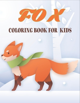 Paperback Fox Coloring Book For Kids: 50 Easy And Funny Fox Coloring Pages Book