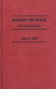 Hardcover Hamlet on Stage: The Great Tradition Book