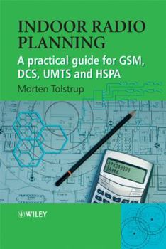 Hardcover Indoor Radio Planning: A Practical Guide for GSM, DCS, UMTS and HSPA Book