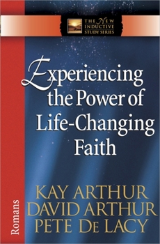 Paperback Experiencing the Power of Life-Changing Faith: Romans Book