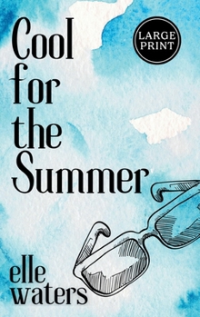 Hardcover Cool for the Summer: A Small Town M/M Summer Fling Romance (Large Print) [Large Print] Book