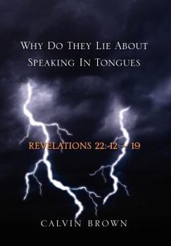 Hardcover Why Do They Lie about Speaking in Tongues Book