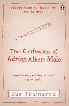 True Confessions of Adrian Mole - Book #3 of the Adrian Mole