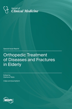 Hardcover Orthopedic Treatment of Diseases and Fractures in Elderly Book