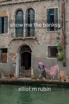 Paperback show me the banksy: and other poems Book