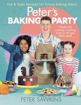 Hardcover Peter's Baking Party: Fun & Tasty Recipes for Future Baking Stars! Book