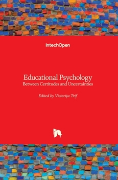 Hardcover Educational Psychology: Between Certitudes and Uncertainties Book
