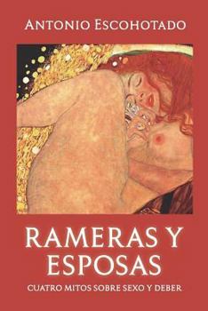 Paperback Rameras y esposas: Cuatro mitos sobre sexo y deber [Spanish] Book