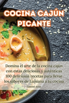 Paperback Cocina cajún picante [Spanish] Book