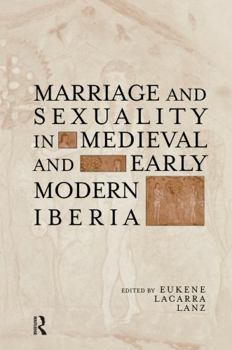 Paperback Marriage and Sexuality in Medieval and Early Modern Iberia Book