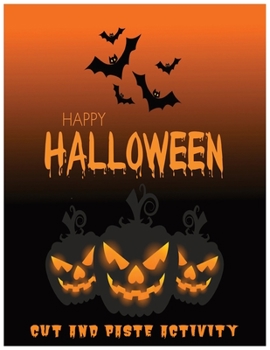 Paperback Halloween Cut and Paste Activity Book: Great for Kids Book