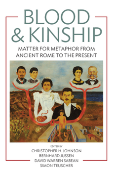 Paperback Blood and Kinship: Matter for Metaphor from Ancient Rome to the Present Book