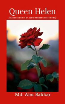 Queen Helen: English Edition of Dr. Lutfor Rahman's Ranee Helen